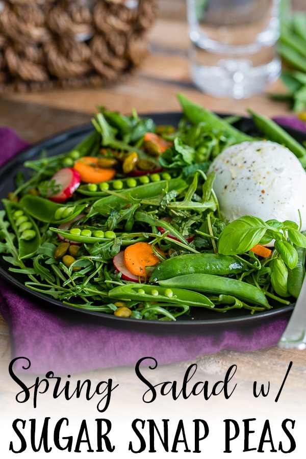 Snap Pea Salad with Burrata - Never Not Hungry