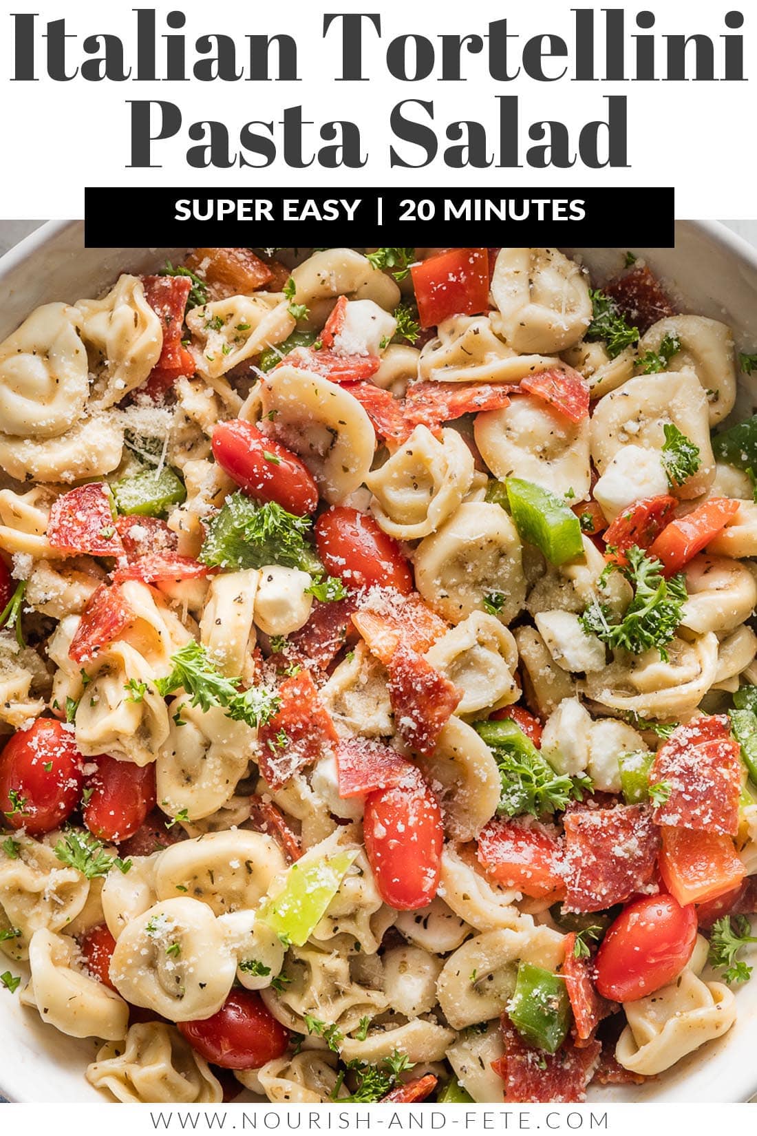 Italian Tortellini Pasta Salad - Nourish and Fete