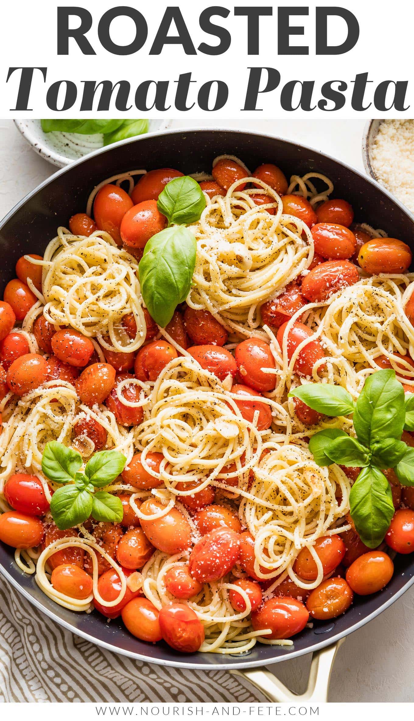 Roasted Tomato Pasta (20 Minutes!) - Nourish and Fete