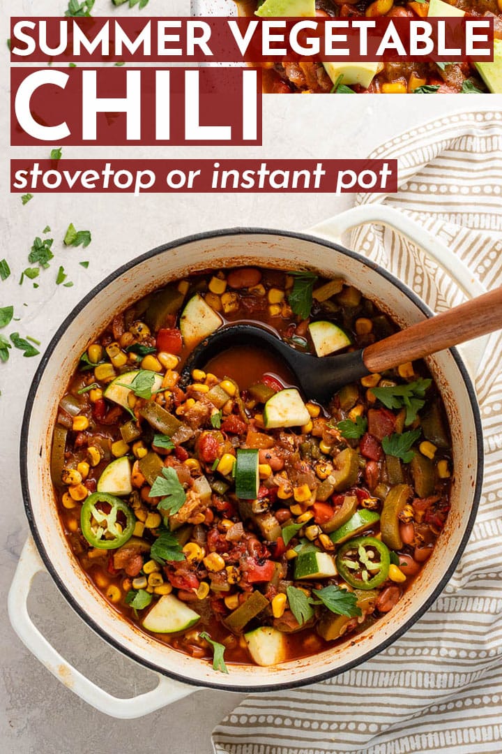 Summer Vegetable Chili - Stovetop or Instant Pot - Nourish and Fete