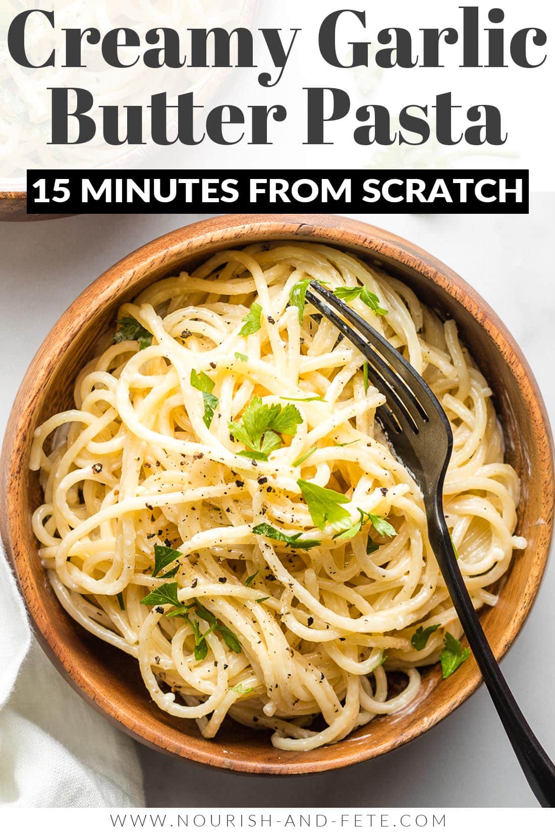 Garlic Butter Pasta (15 Minutes!) - Nourish and Fete