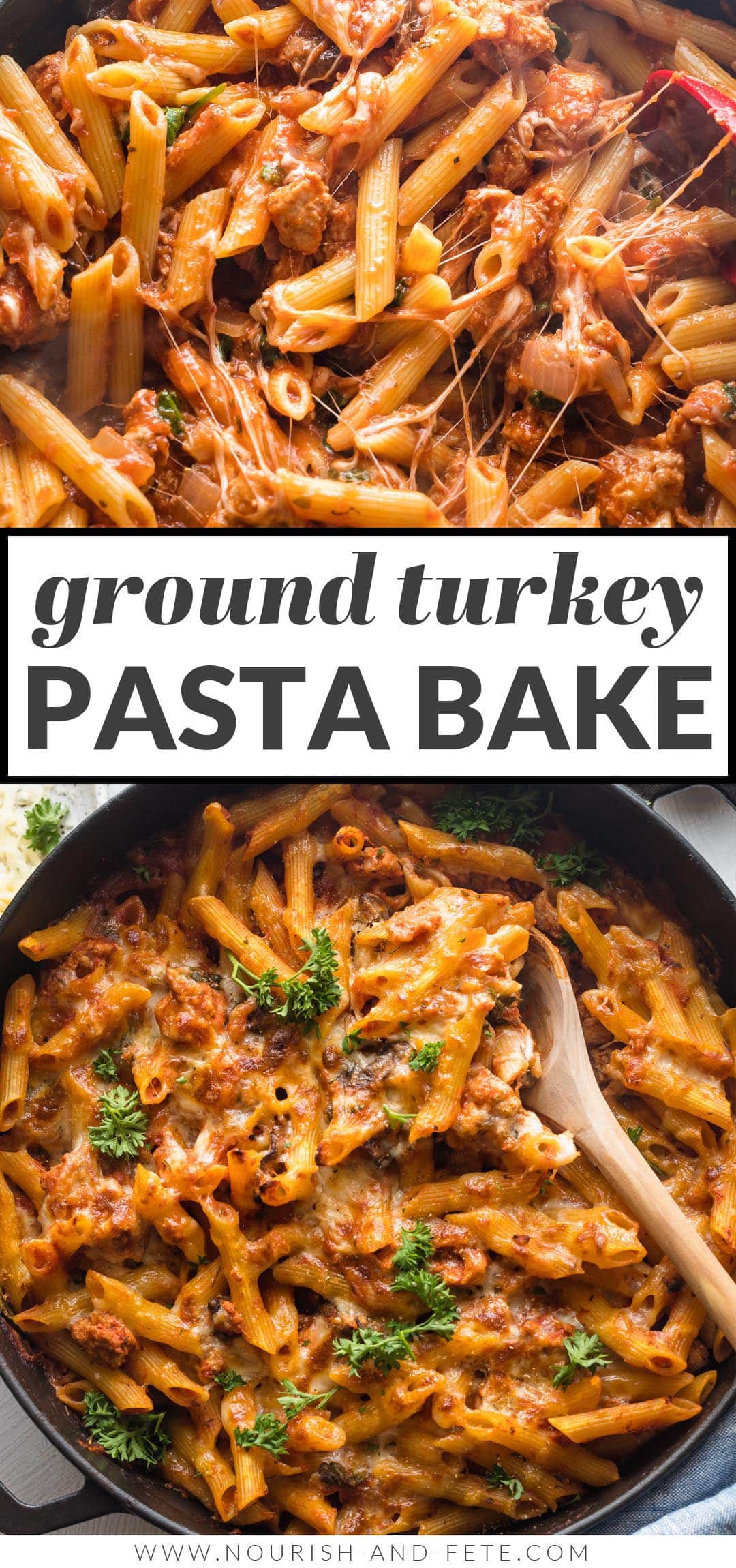 Ground Turkey Pasta Bake - Nourish and Fete