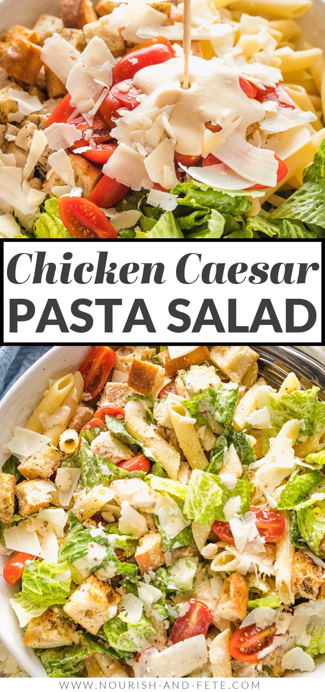 Chicken Caesar Pasta Salad - Nourish and Fete