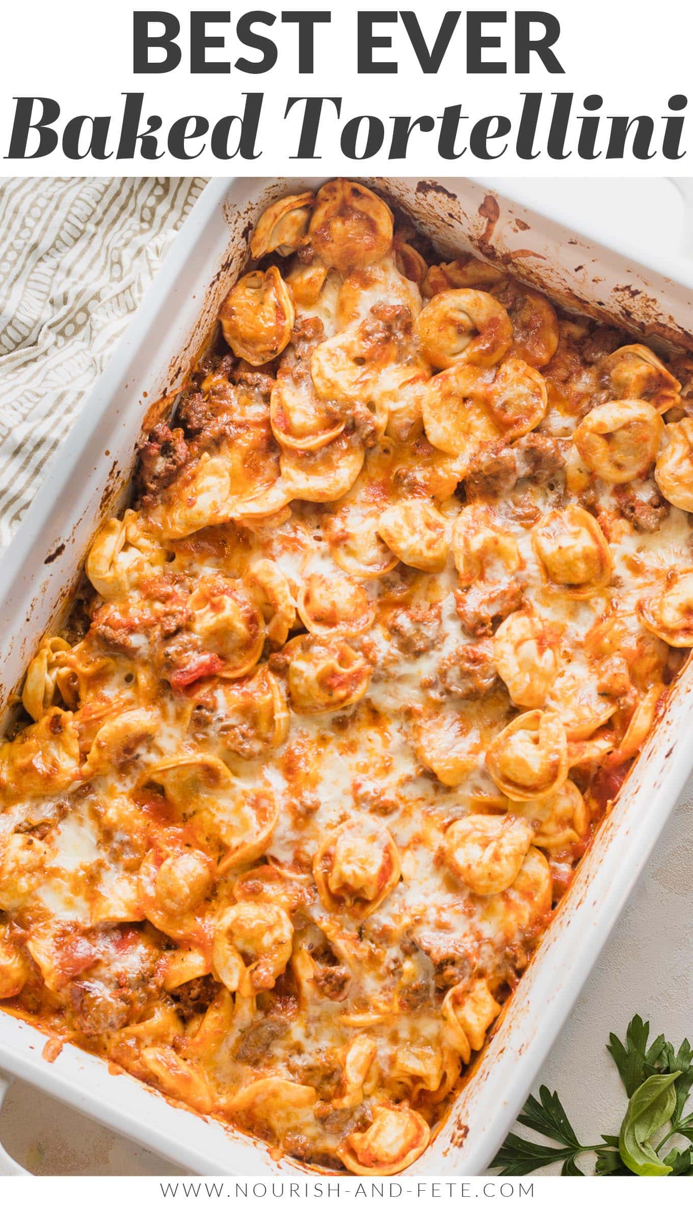 Baked Tortellini (10 Minutes Prep!) - Nourish and Fete