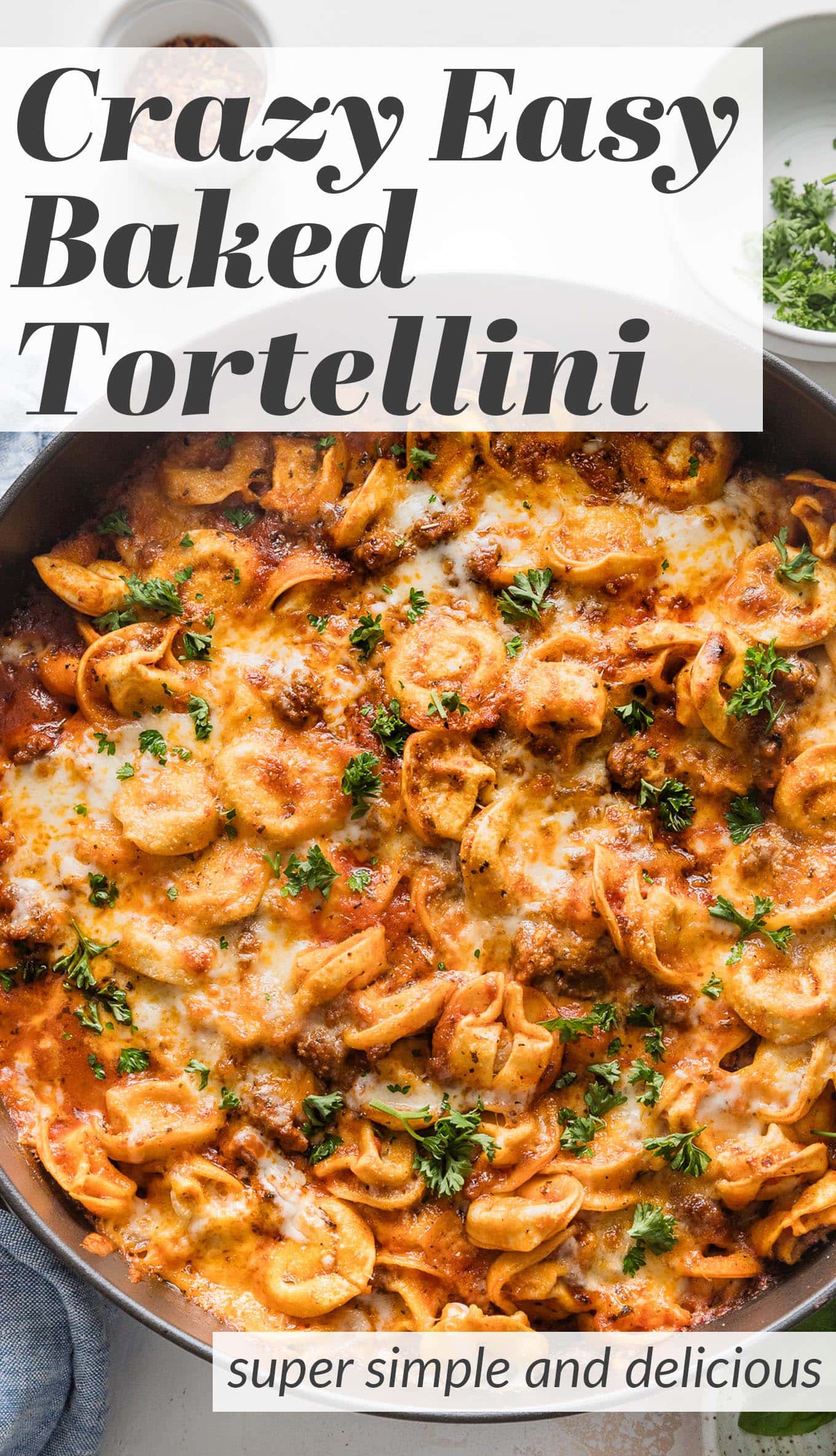 Baked Tortellini with Meat Sauce (10 Minutes Prep!) - Nourish and Fete