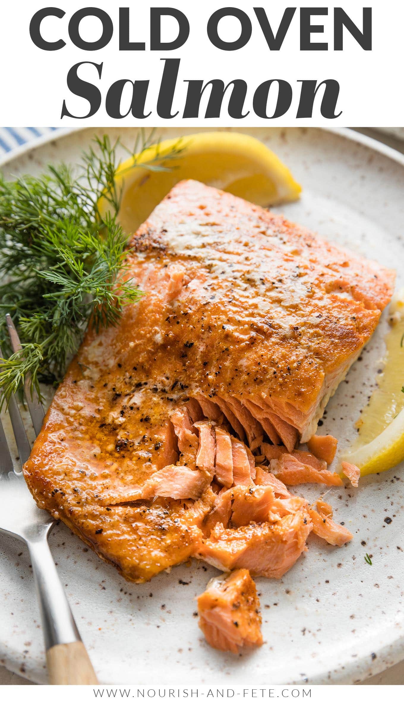 Cold Oven Salmon - Nourish and Fete