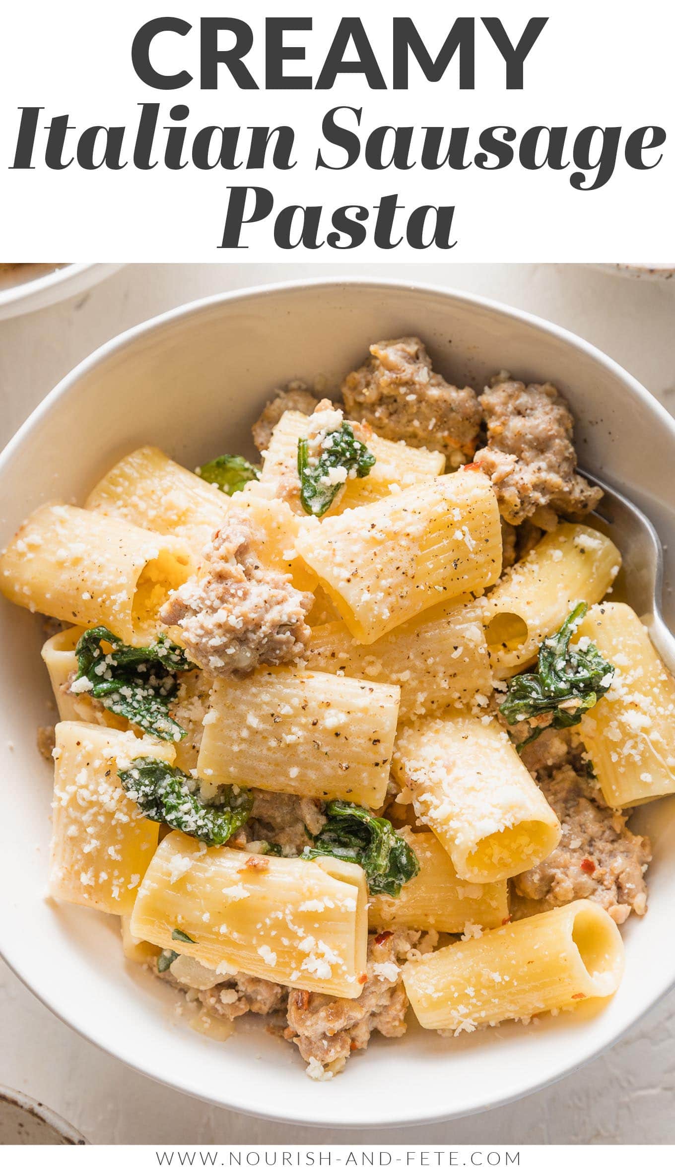 Creamy Italian Sausage Pasta - Nourish and Fete