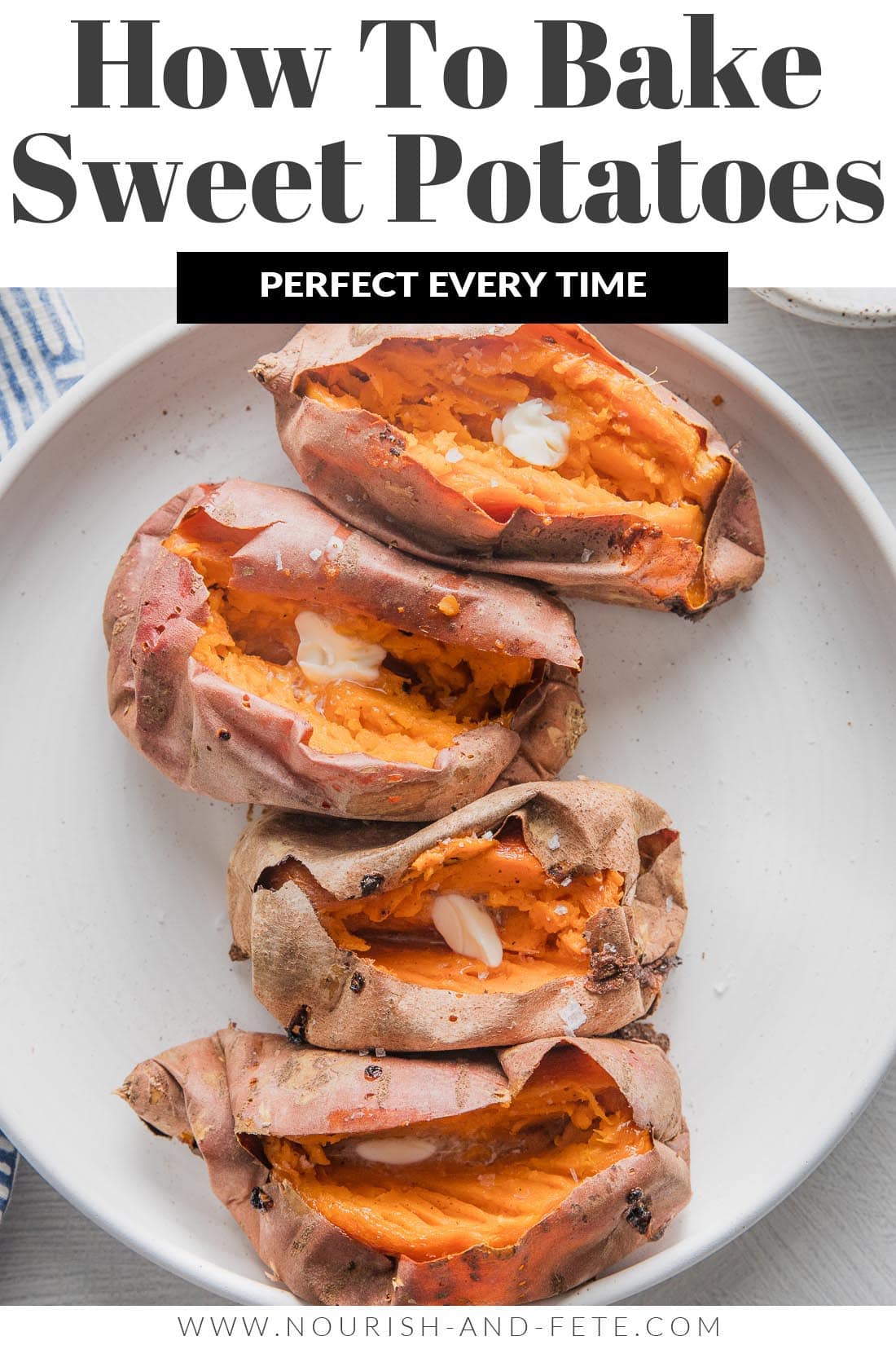 How To Bake Sweet Potatoes - Nourish and Fete