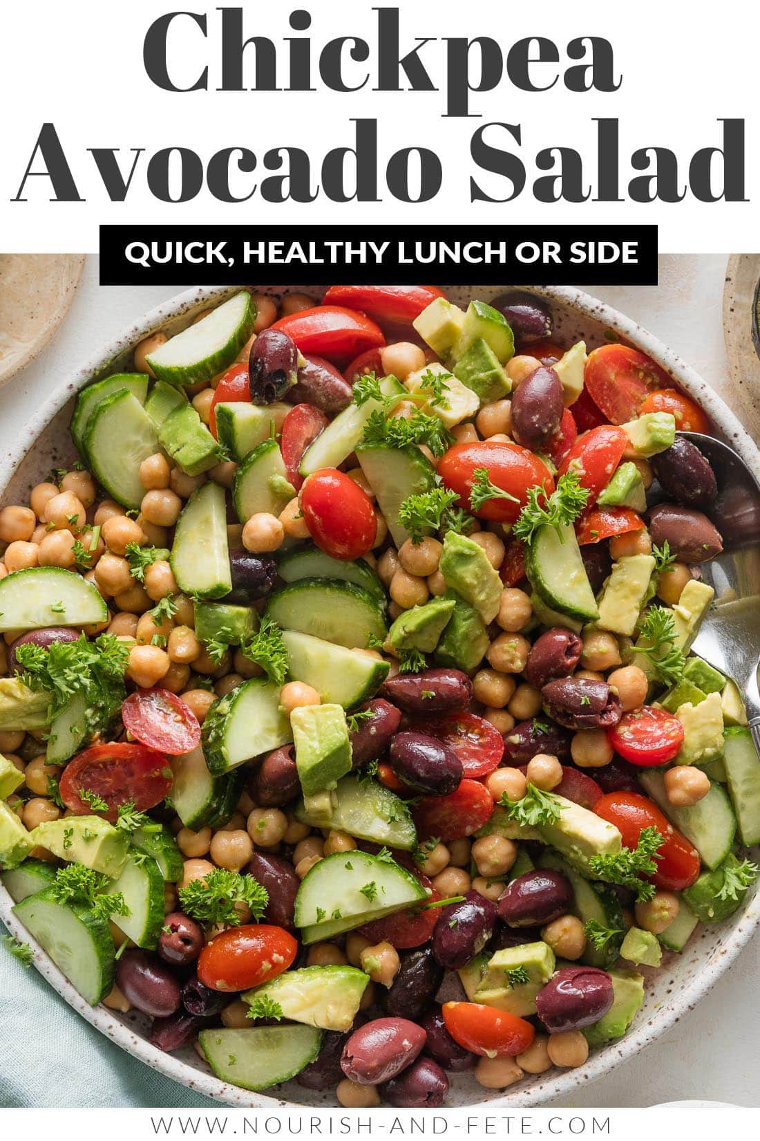 Chickpea Avocado Salad - Nourish and Fete